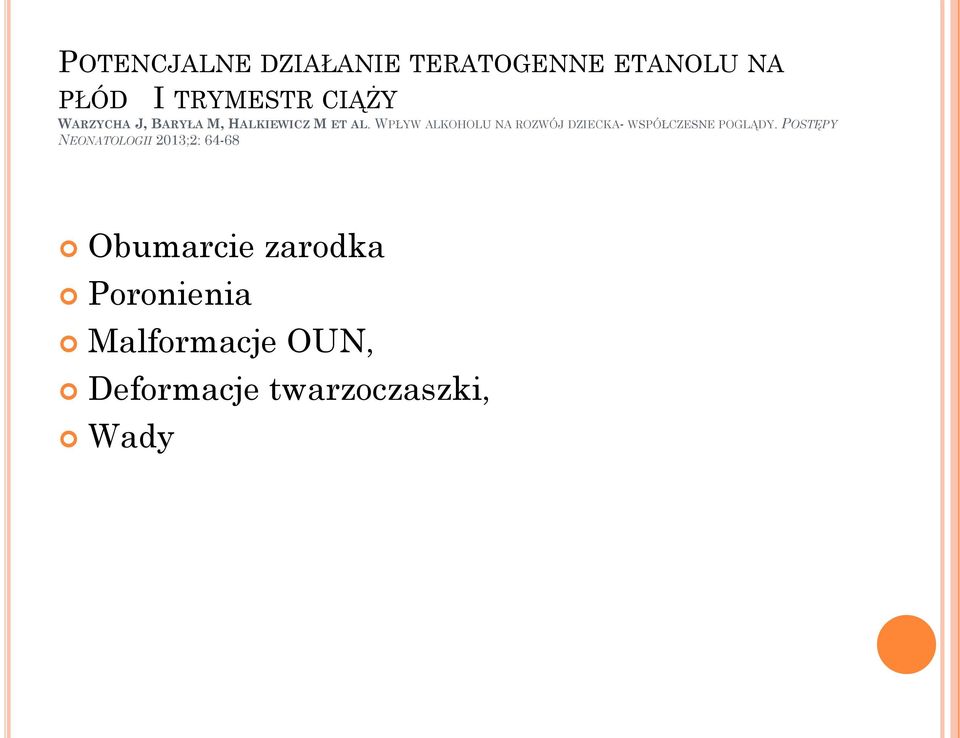 WPŁYW ALKOHOLU NA ROZWÓJ DZIECKA- WSPÓŁCZESNE POGLĄDY.