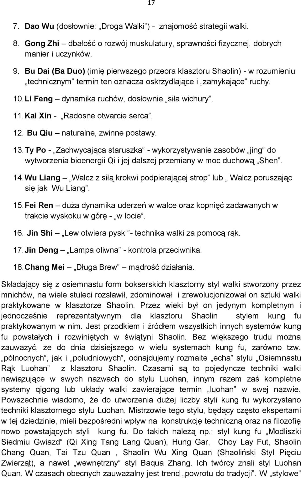 Kai Xin - Radosne otwarcie serca. 12. Bu Qiu naturalne, zwinne postawy. 13.
