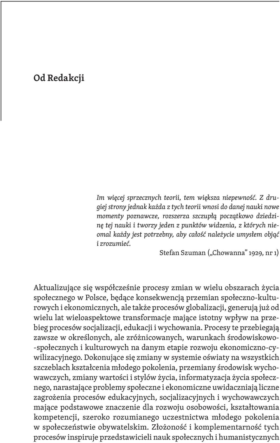 jest potrzebny, aby całość należycie umysłem objąć i zrozumieć.