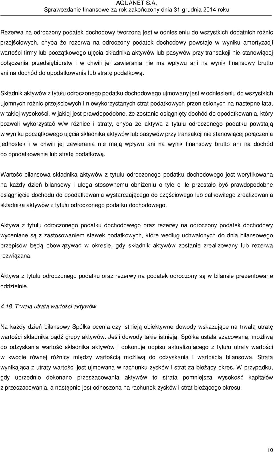 dochód do opodatkowania lub stratę podatkową.