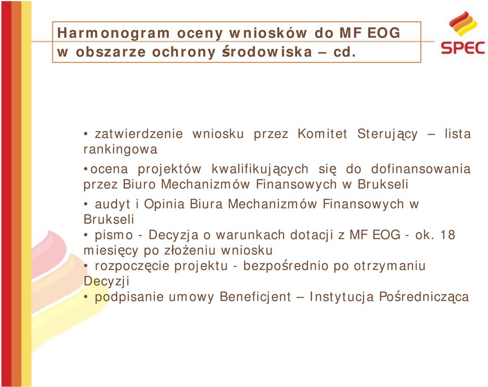 przez Biuro Mechanizmów Finansowych w Brukseli audyt i Opinia Biura Mechanizmów Finansowych w Brukseli pismo - Decyzja o