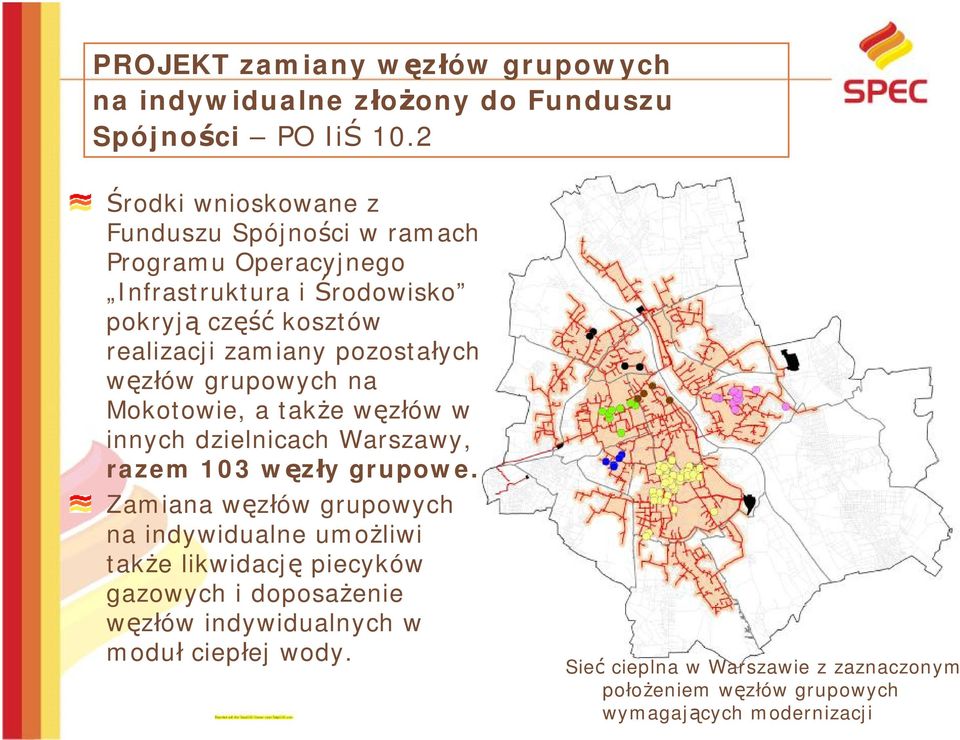 pozostałych węzłów grupowych na Mokotowie, a także węzłów w innych dzielnicach Warszawy, razem 103 węzły grupowe.