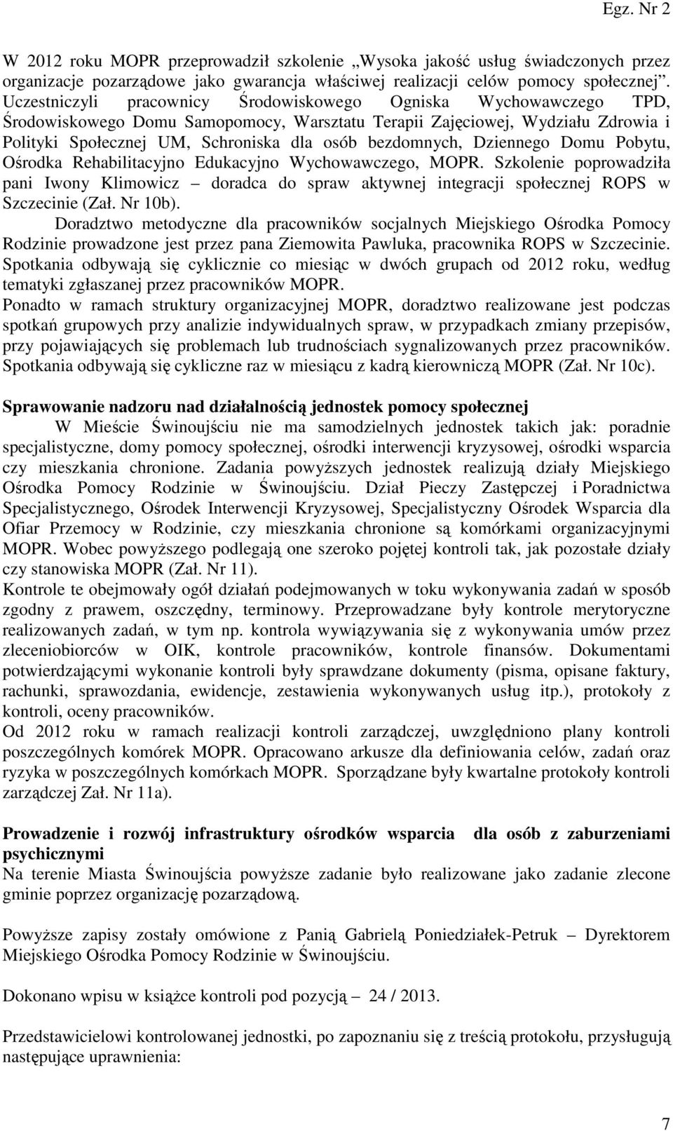 bezdomnych, Dziennego Domu Pobytu, Ośrodka Rehabilitacyjno Edukacyjno Wychowawczego, MOPR.