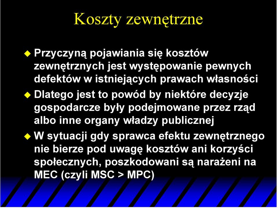 podejmowane przez rząd albo inne organy władzy publicznej W sytuacji gdy sprawca efektu