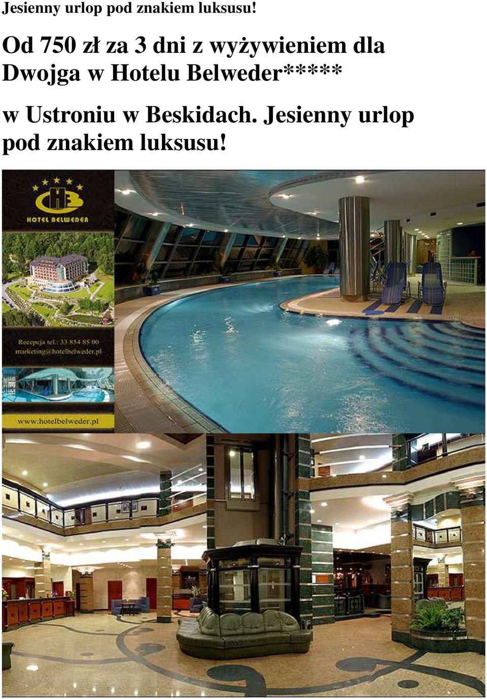 Dwojga w Hotelu Belweder***** w Ustroniu