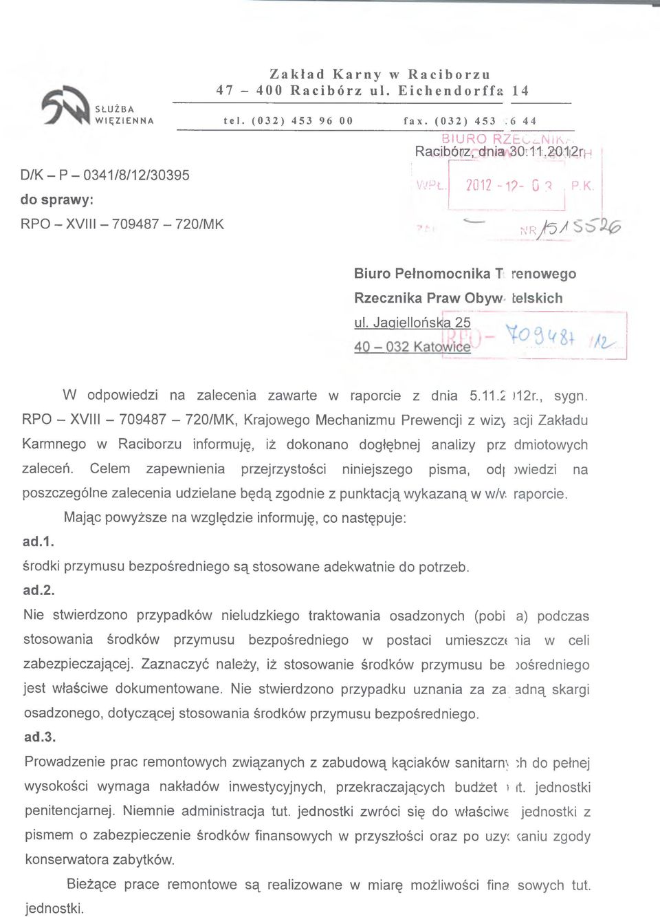 Jagiellońska 25 W odpowiedzi na zalecenia zawarte w raporcie z a 5.11.2 )12r., sygn.