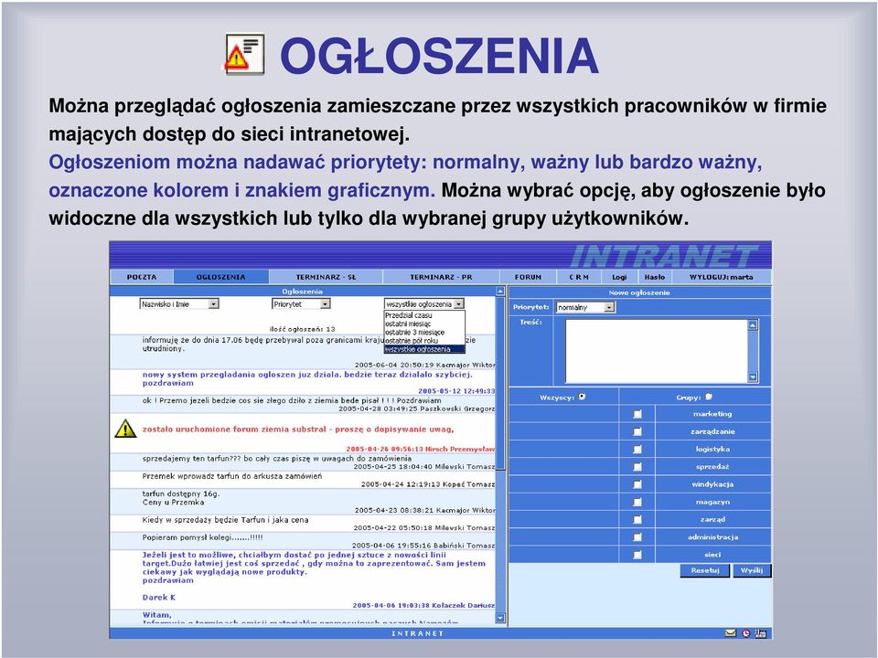 Ogłoszeniom można nadawać priorytety: normalny, ważny lub bardzo ważny, oznaczone