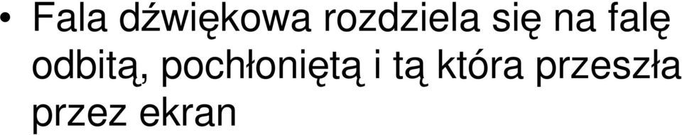 odbitą, pochłoniętą i