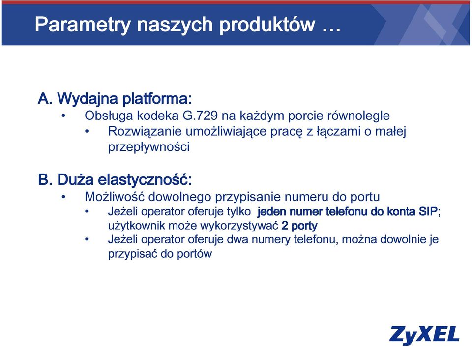 przepływności przypisaćdo użytkownik operator może portów oferuje wykorzystywać2 dwa tylko numery