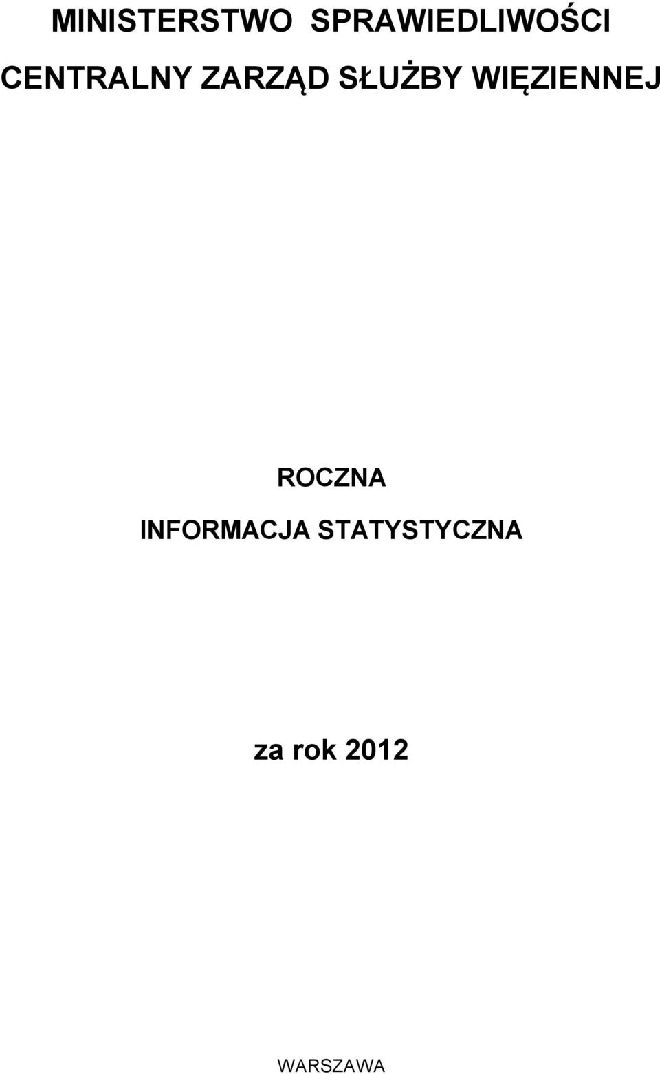 WIĘZIENNEJ ROCZNA INFORMACJA