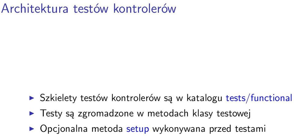 tests/functional Testy są zgromadzone w