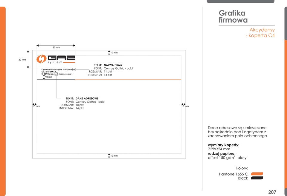- bold ROZMIAR: 10 pkt INTERLINIA: 14 pkt 10 mm Dane adresowe s¹ umieszczane bezpoœrednio pod Logotypem z zachowaniem pola