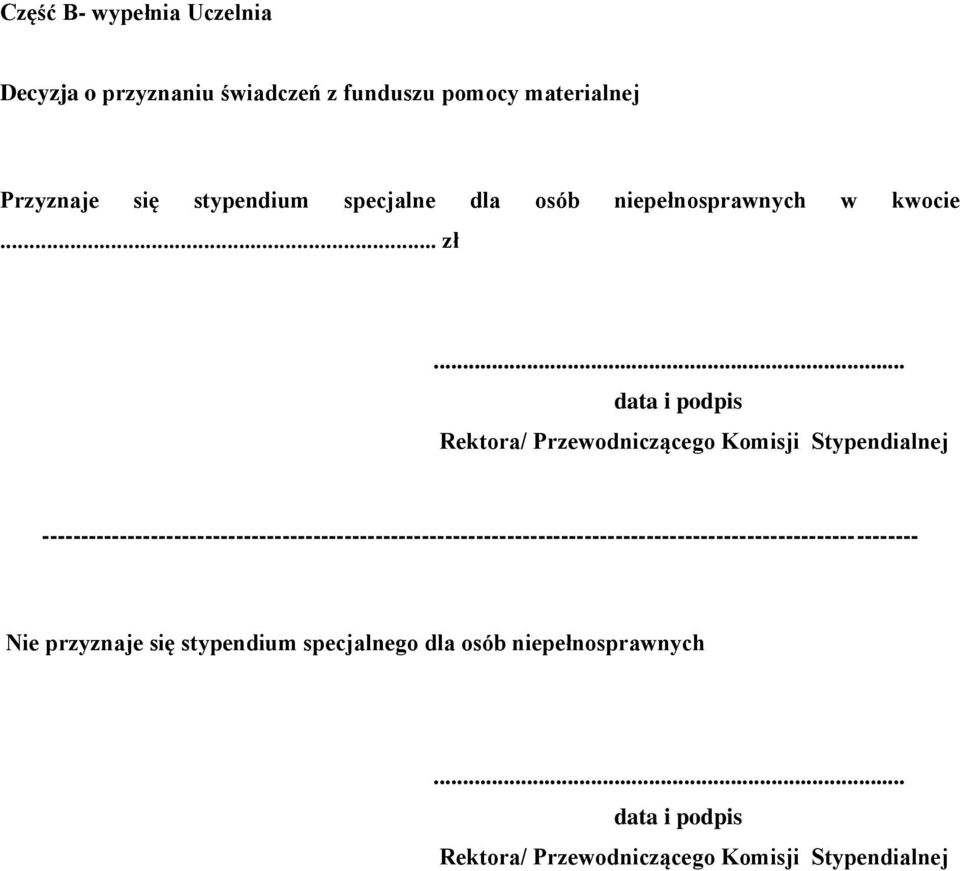 .. data i podpis Rektora/ Przewodniczącego Komisji Stypendialnej