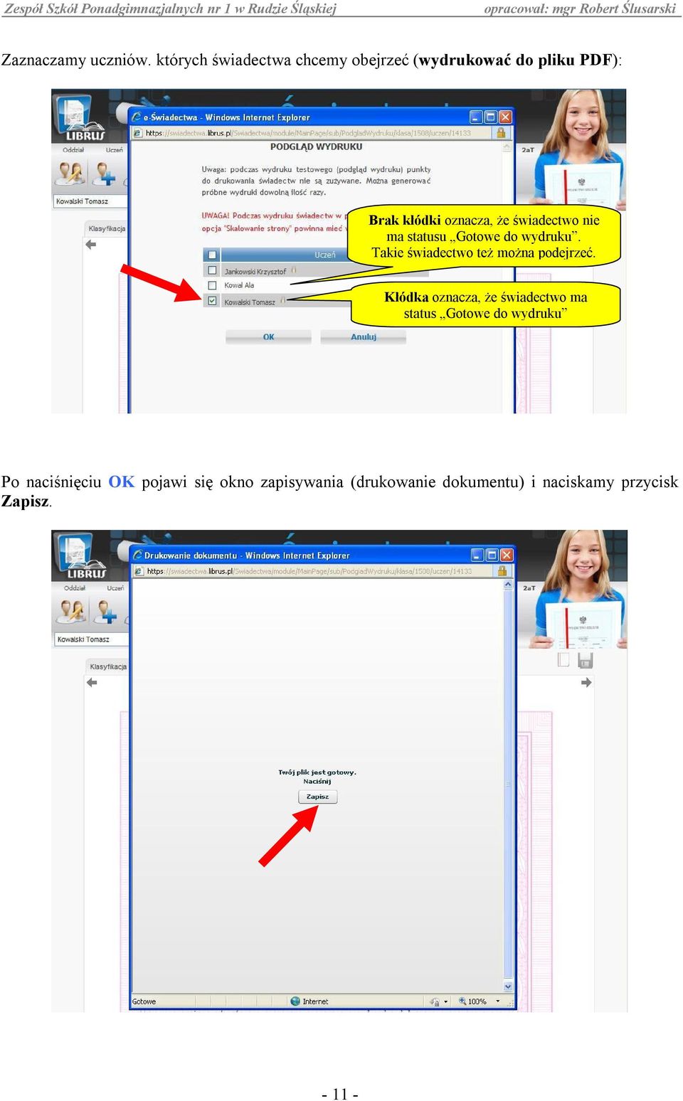 świadectwo nie ma statusu Gotowe do wydruku. Takie świadectwo też można podejrzeć.