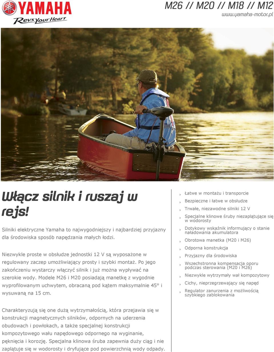 Modele M26 i M20 posiadają manetkę z wygodnie wyprofilowanym uchwytem, obracaną pod kątem maksymalnie 45 i wysuwaną na 15 cm.