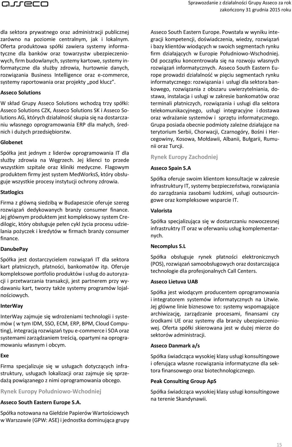 rozwiązania Business Intelligence oraz e-commerce, systemy raportowania oraz projekty pod klucz.