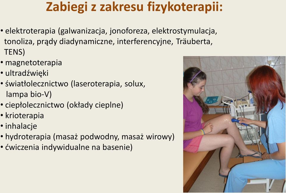 światłolecznictwo (laseroterapia, solux, lampa bio-v) ciepłolecznictwo (okłady cieplne)