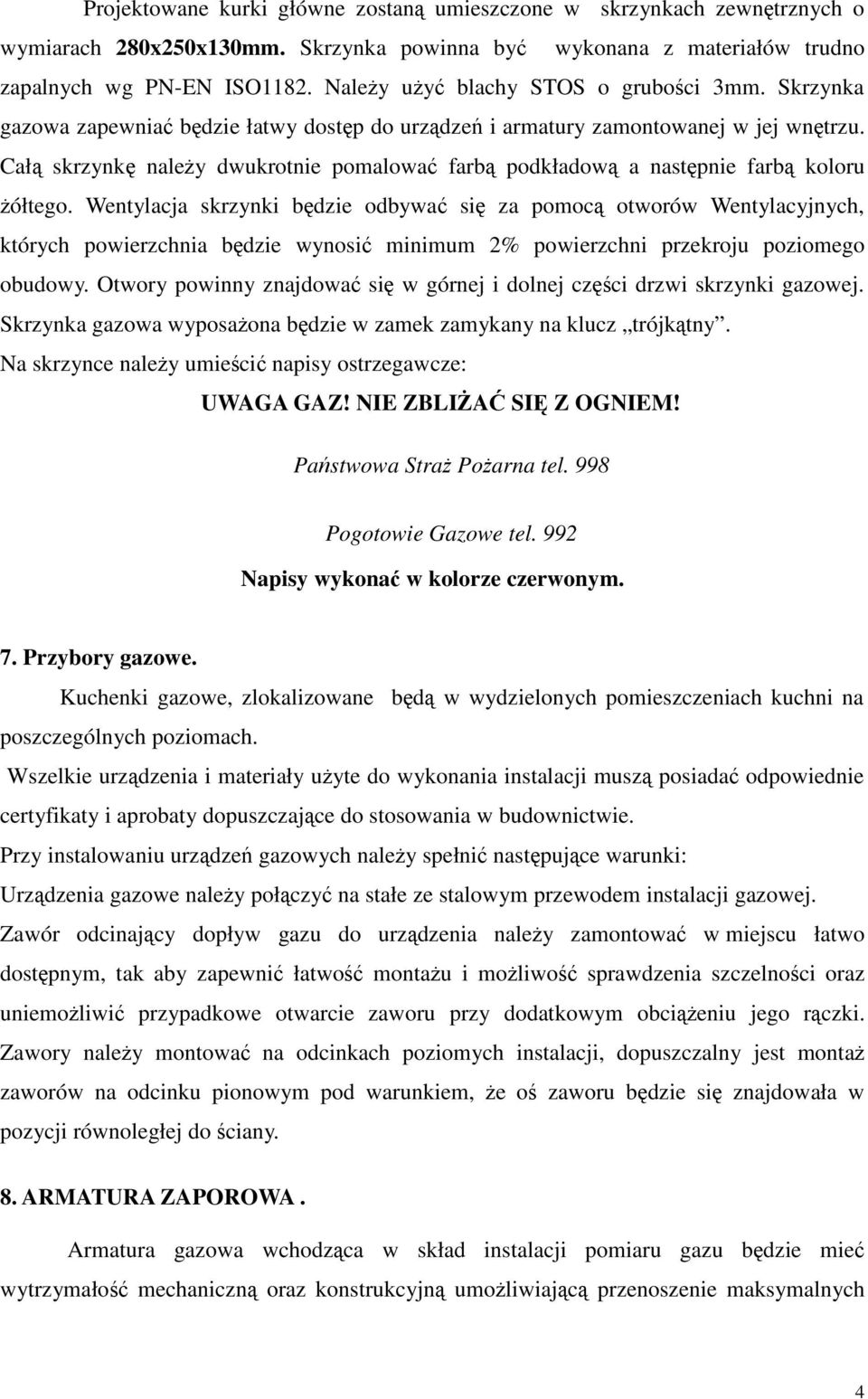 Całą skrzynkę należy dwukrotnie pomalować farbą podkładową a następnie farbą koloru żółtego.