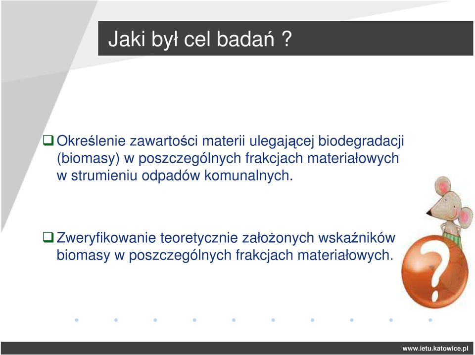 w poszczególnych frakcjach materiałowych w strumieniu odpadów