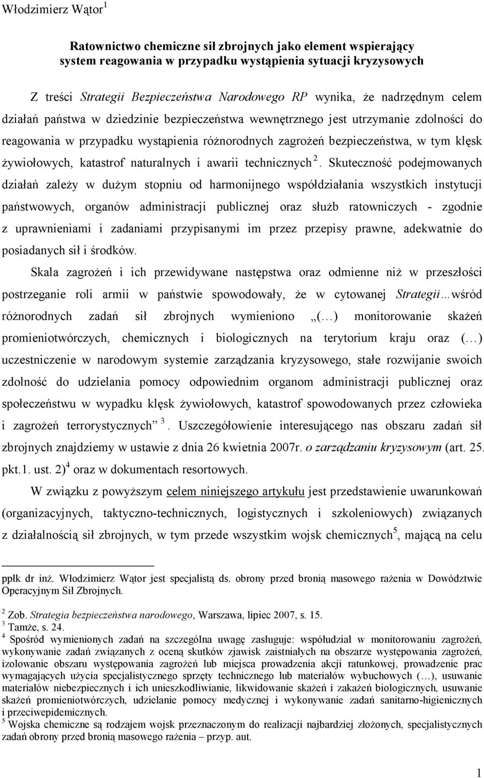 żywiołowych, katastrof naturalnych i awarii technicznych 2.