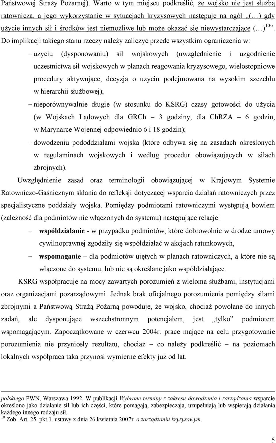 okazać się niewystarczające ( ) 10.