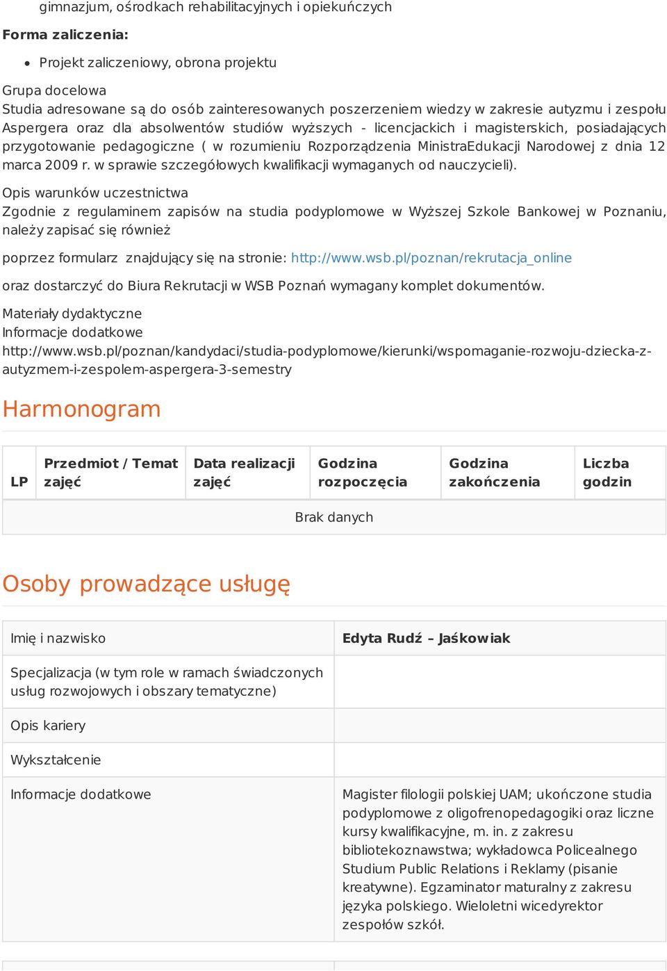 Narodowej z dnia 12 marca 2009 r. w sprawie szczegółowych kwalifikacji wymaganych od nauczycieli).
