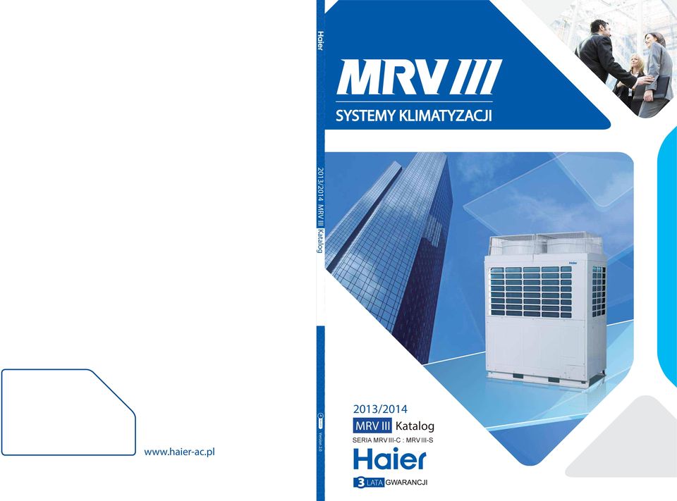 SYSTEMY KLIMATYZACJI. 2013/2014 MRV III Katalog. SERIA MRV III-C : MRV  III-S. Version 1.0. Version 2.0. Nov PDF Darmowe pobieranie