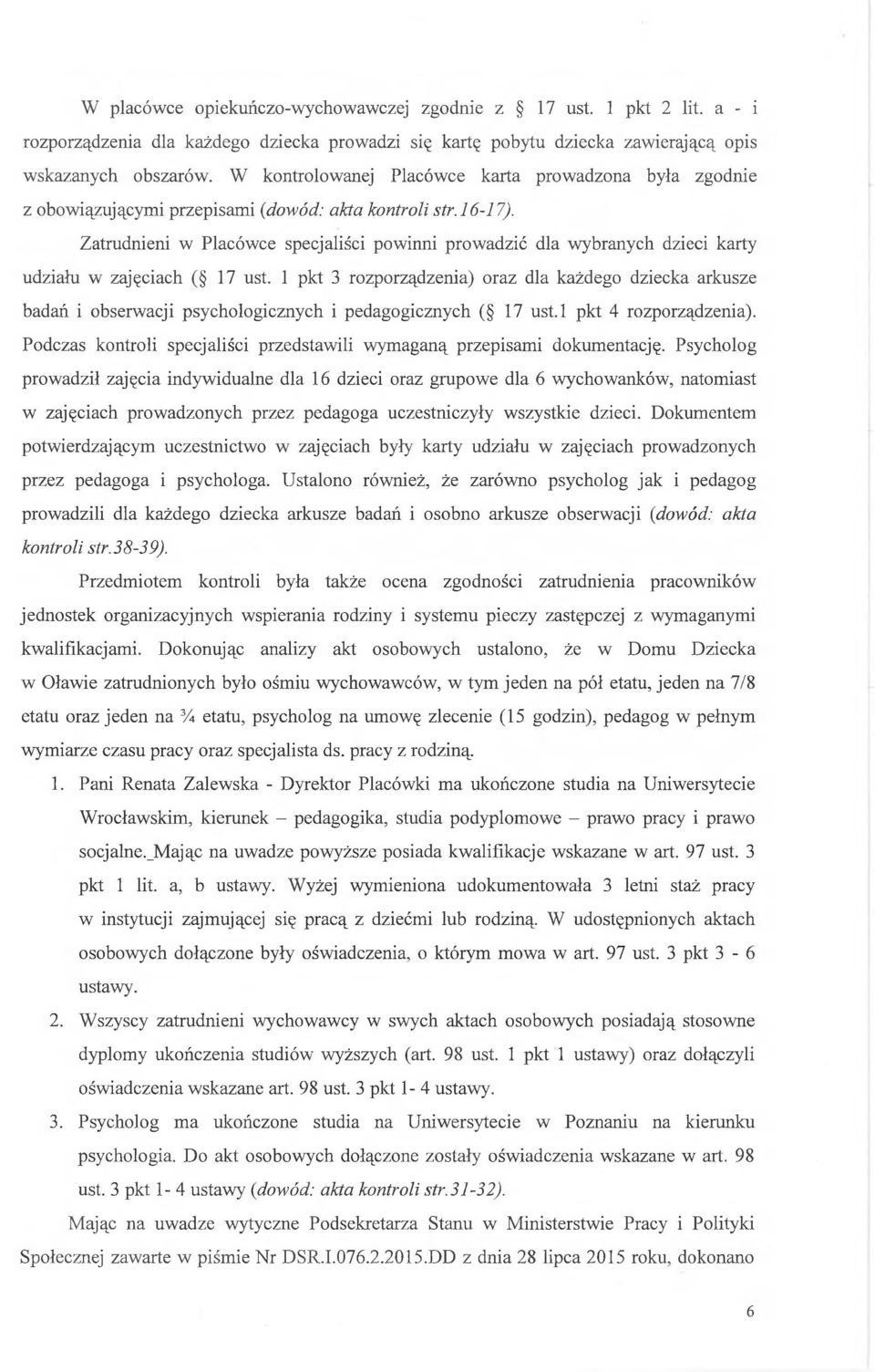 Zatrudnieni w Placówce specjaliści powinni prowadzić dla wybranych dzieci karty udziału w zajęciach ( 17 ust.