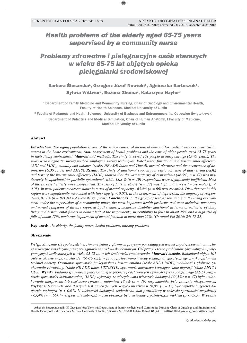 2016 Health problems of the elderly aged 65-75 years supervised by a community nurse Problemy zdrowotne i pielęgnacyjne osób starszych w wieku 65-75 lat objętych opieką pielęgniarki œrodowiskowej