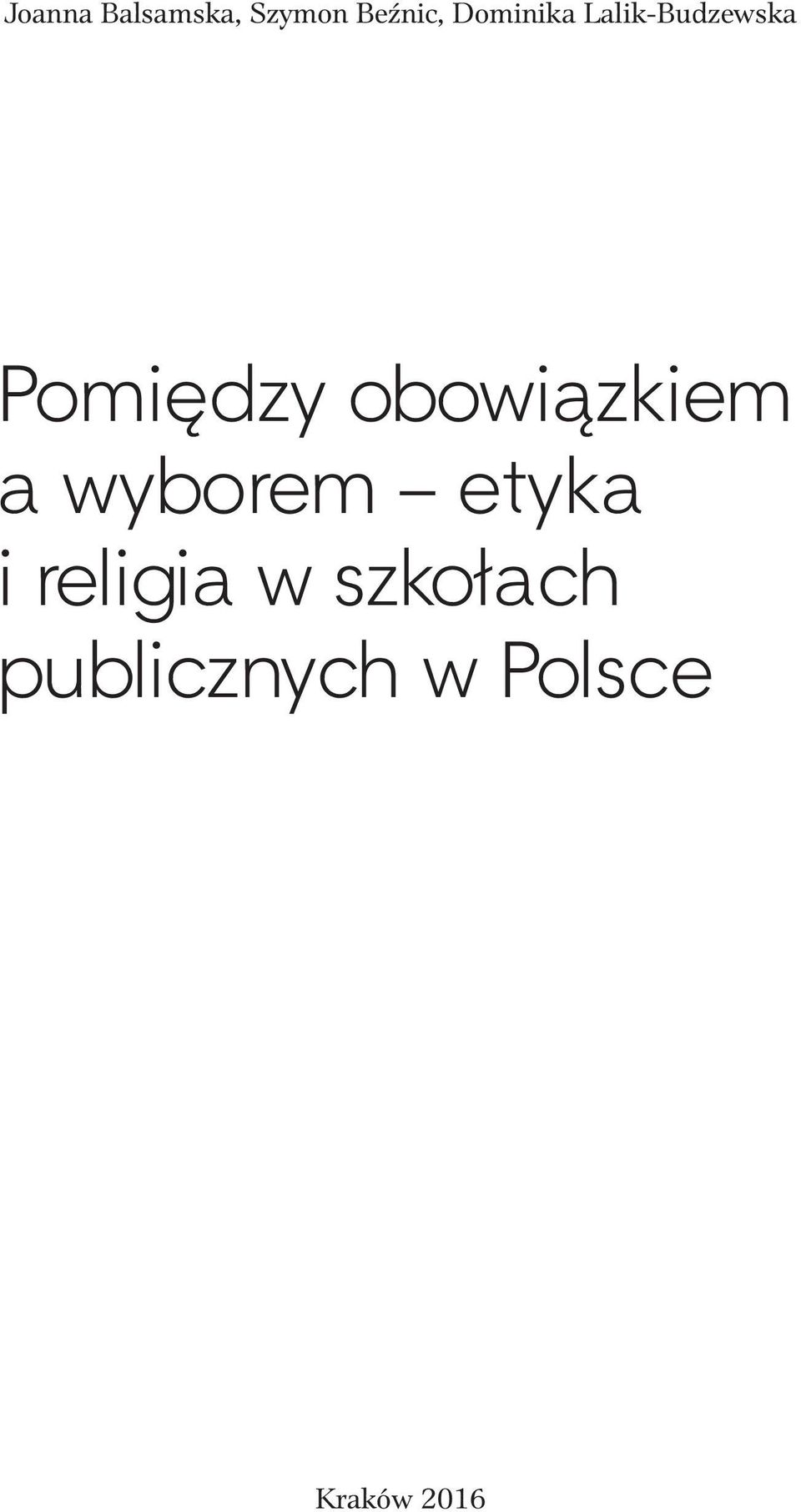 obowiązkiem a wyborem etyka i