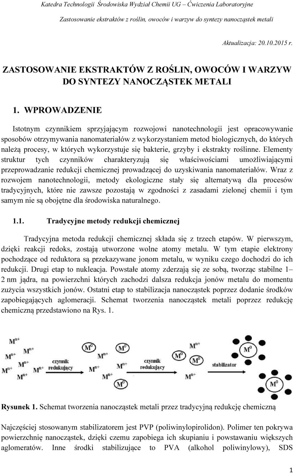 których wykorzystuje się bakterie, grzyby i ekstrakty roślinne.