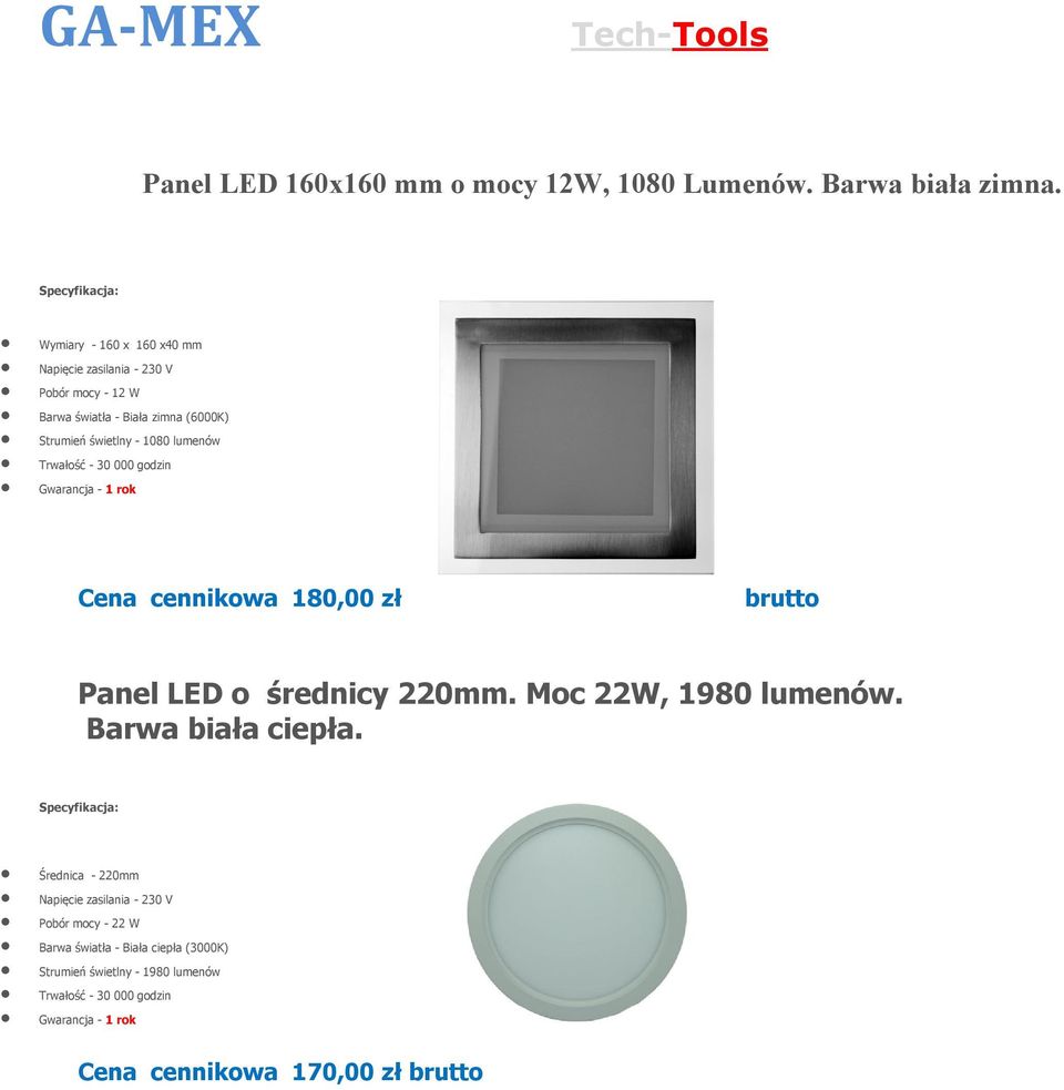 000 godzin Gwarancja - 1 rok Cena cennikowa 180,00 zł brutto Panel LED o średnicy 220mm. Moc 22, 1980 lumenów.