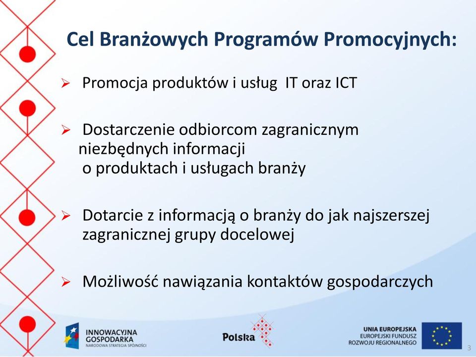 produktach i usługach branży Dotarcie z informacją o branży do jak