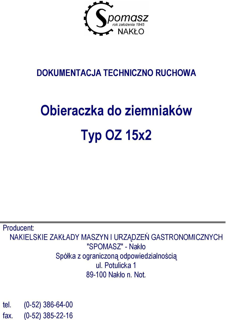 GASTRONOMICZNYCH "SPOMASZ" - Nakło Spółka z ograniczoną