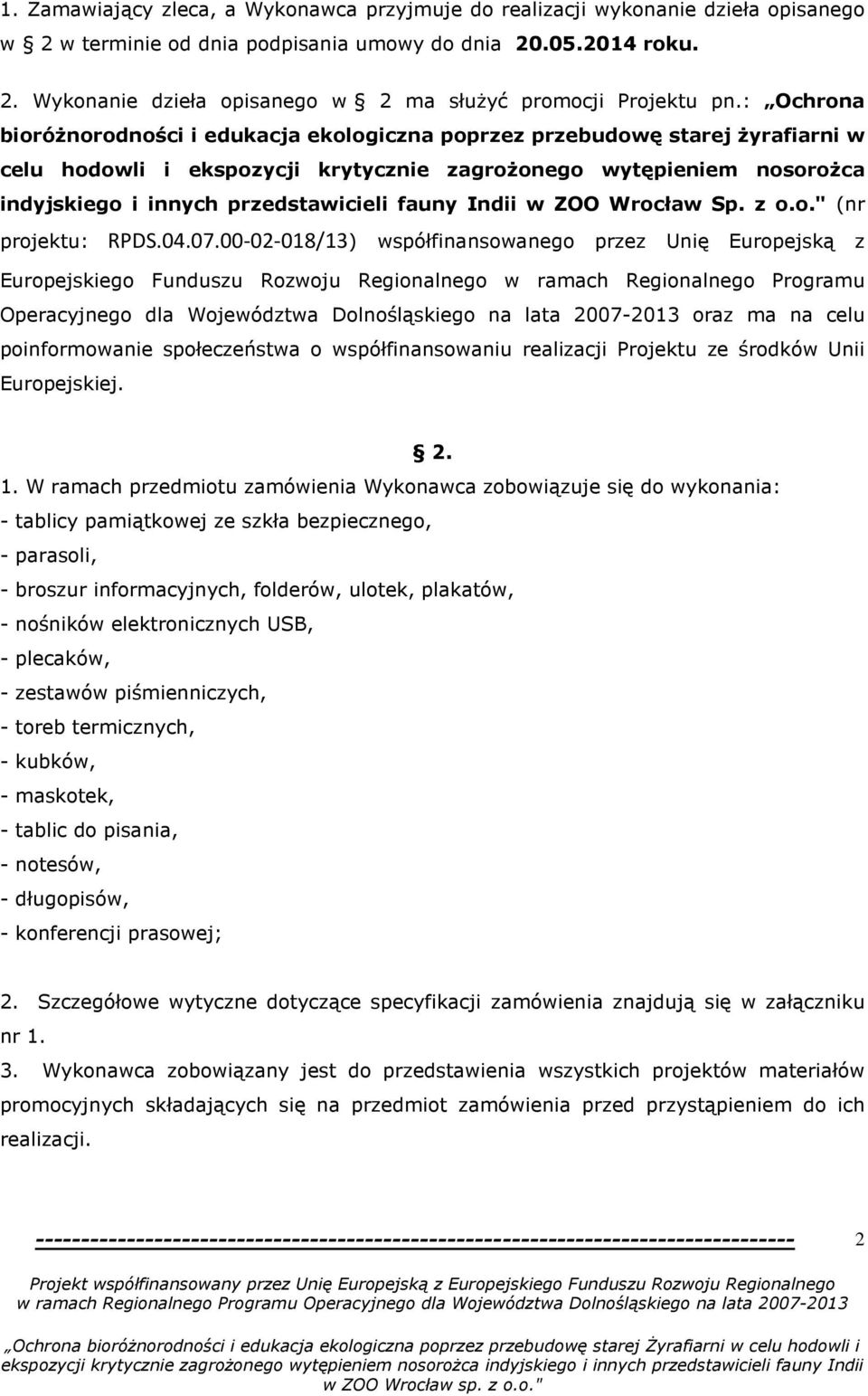 fauny Indii w ZOO Wrocław Sp. z o.o." (nr projektu: RPDS.04.07.