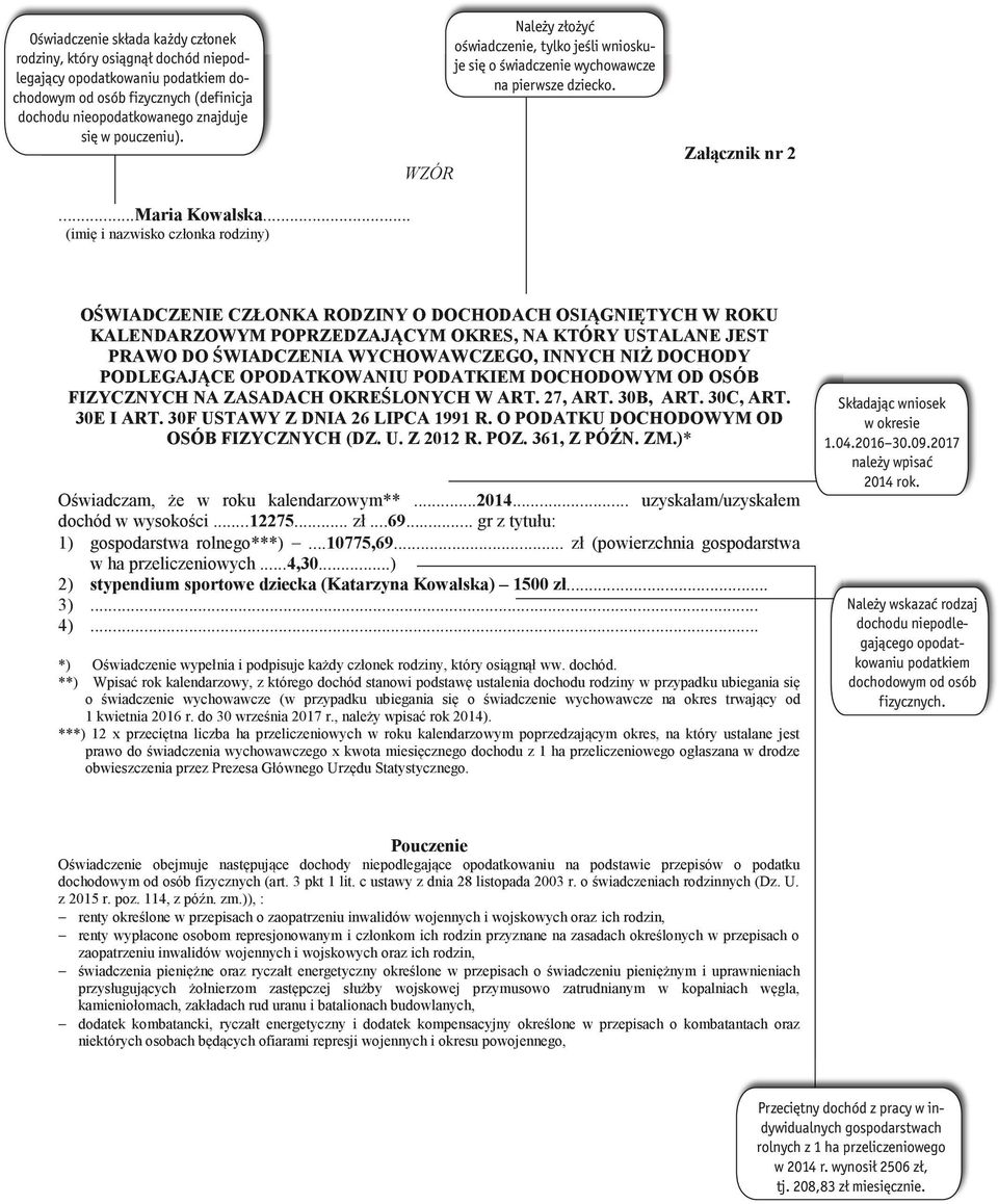 .. (imię i nazwisko członka rodziny) OŚWIADCZENIE CZŁONKA RODZINY O DOCHODACH OSIĄGNIĘTYCH W ROKU KALENDARZOWYM POPRZEDZAJĄCYM OKRES, NA KTÓRY USTALANE JEST PRAWO DO ŚWIADCZENIA WYCHOWAWCZEGO, INNYCH