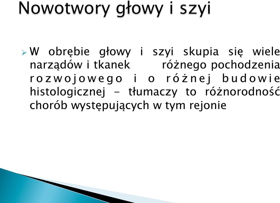 rozwojowego i o różnej budowie histologicznej