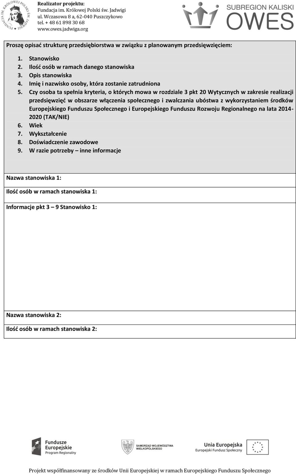 Czy osoba ta spełnia kryteria, o których mowa w rozdziale 3 pkt 20 Wytycznych w zakresie realizacji przedsięwzięć w obszarze włączenia społecznego i zwalczania ubóstwa z wykorzystaniem