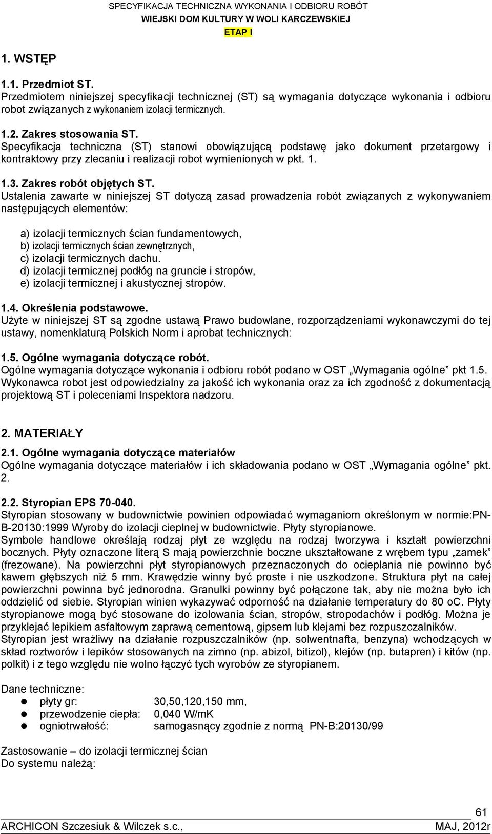 Zakres robót objętych ST.