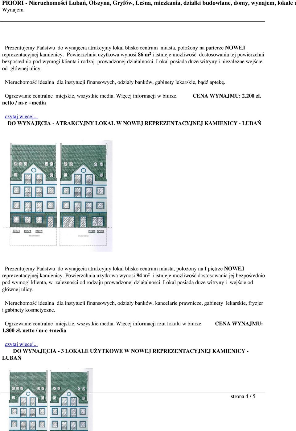 Lokal posiada duże witryny i niezależne wejście od głównej ulicy. Nieruchomość idealna dla instytucji finansowych, odziały banków, gabinety lekarskie, bądź aptekę.