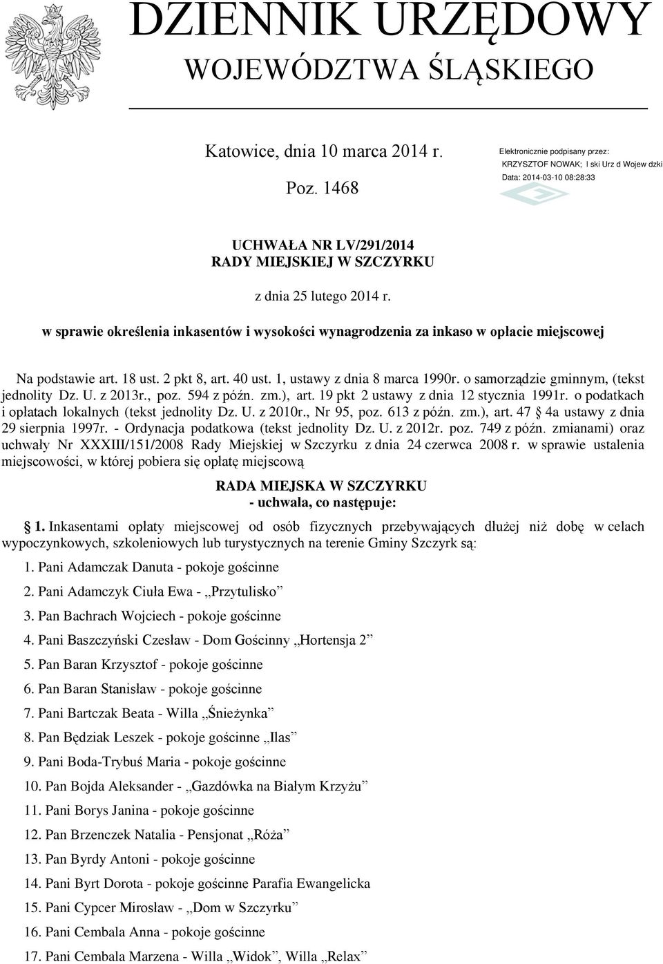 o samorządzie gminnym, (tekst jednolity Dz. U. z 2013r., poz. 594 z późn. zm.), art. 19 pkt 2 ustawy z dnia 12 stycznia 1991r. o podatkach i opłatach lokalnych (tekst jednolity Dz. U. z 2010r.