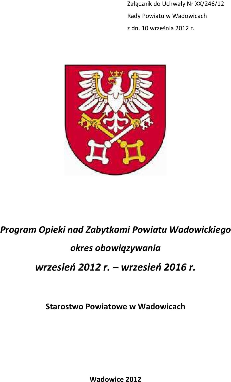 Program Opieki nad Zabytkami Powiatu Wadowickiego okres
