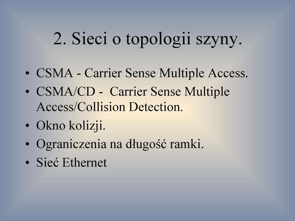 CSMA/CD - Carrier Sense Multiple