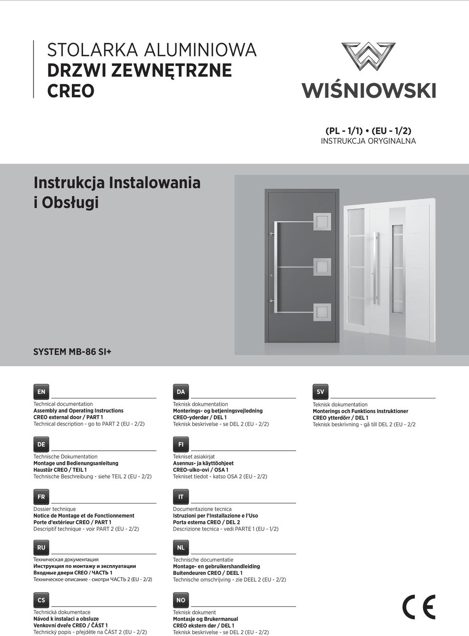 SV Teknisk dokumentation Monterings och Funktions Instruktioner CREO ytterdörr / DEL 1 Teknisk beskrivning - gå till DEL 2 (EU - 2/2 DE Technische Dokumentation Montage und Bedienungsanleitung