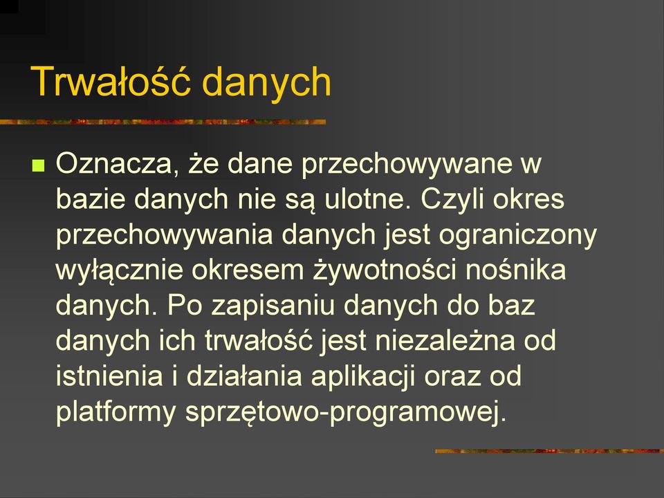 żywotności nośnika danych.