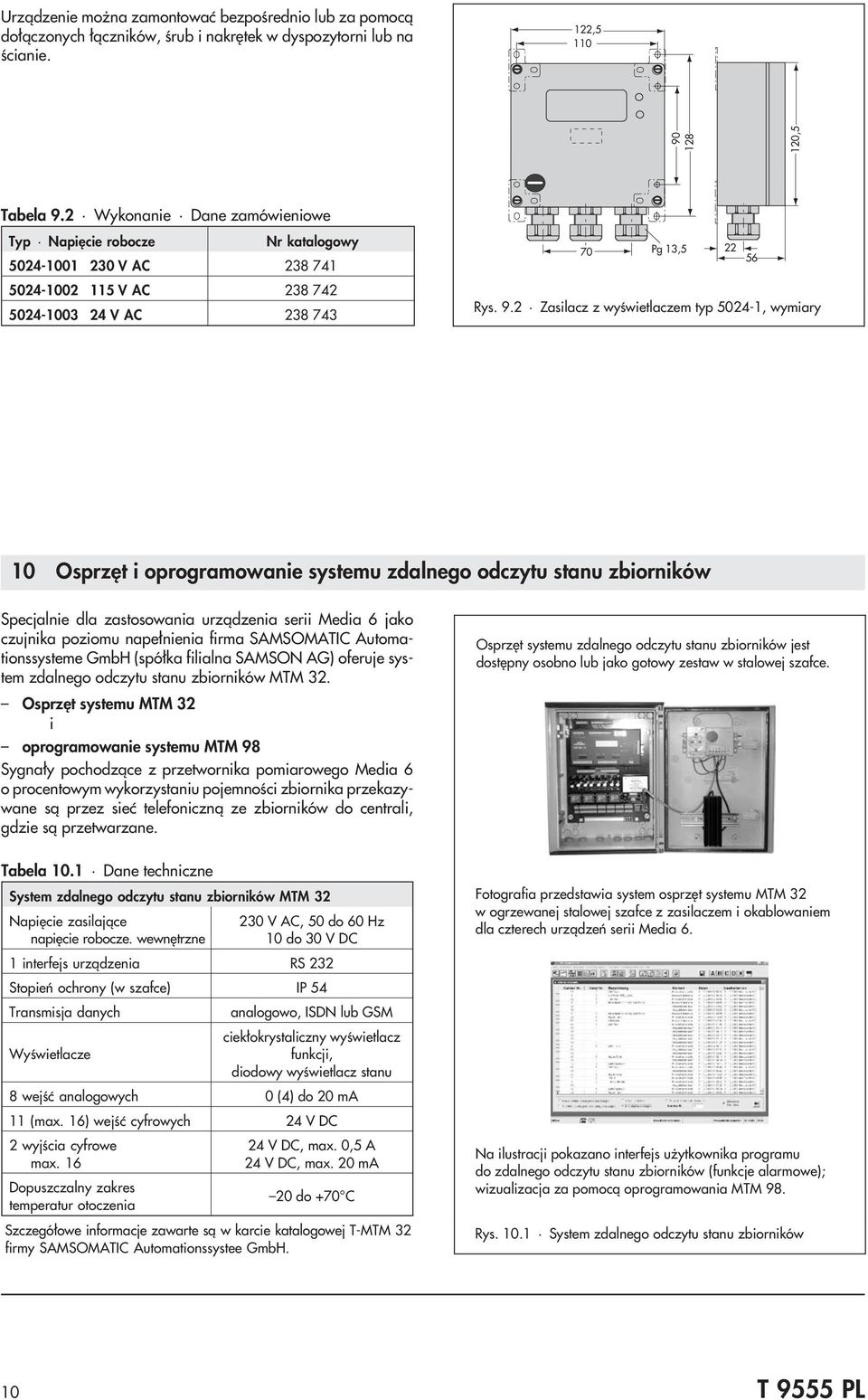 2 Zasilacz z wyœwietlaczem typ 5024-1, wymiary 10 Osprzêt i oprogramowanie systemu zdalnego odczytu stanu zbiorników Specjalnie dla zastosowania urz¹dzenia serii Media 6 jako czujnika poziomu