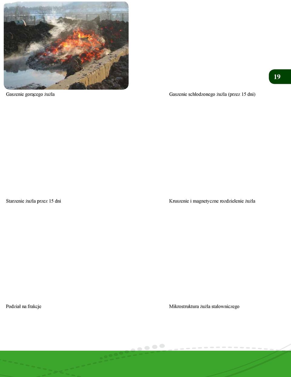 dni Kruszenie i magnetyczne rozdzielenie żużla