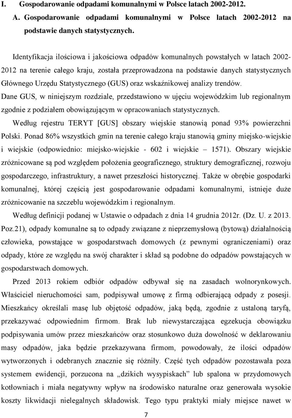 Statystycznego (GUS) oraz wskaźnikowej analizy trendów.