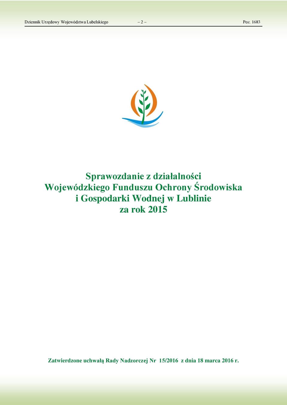 Ochrony Środowiska i Gospodarki Wodnej w Lublinie za rok