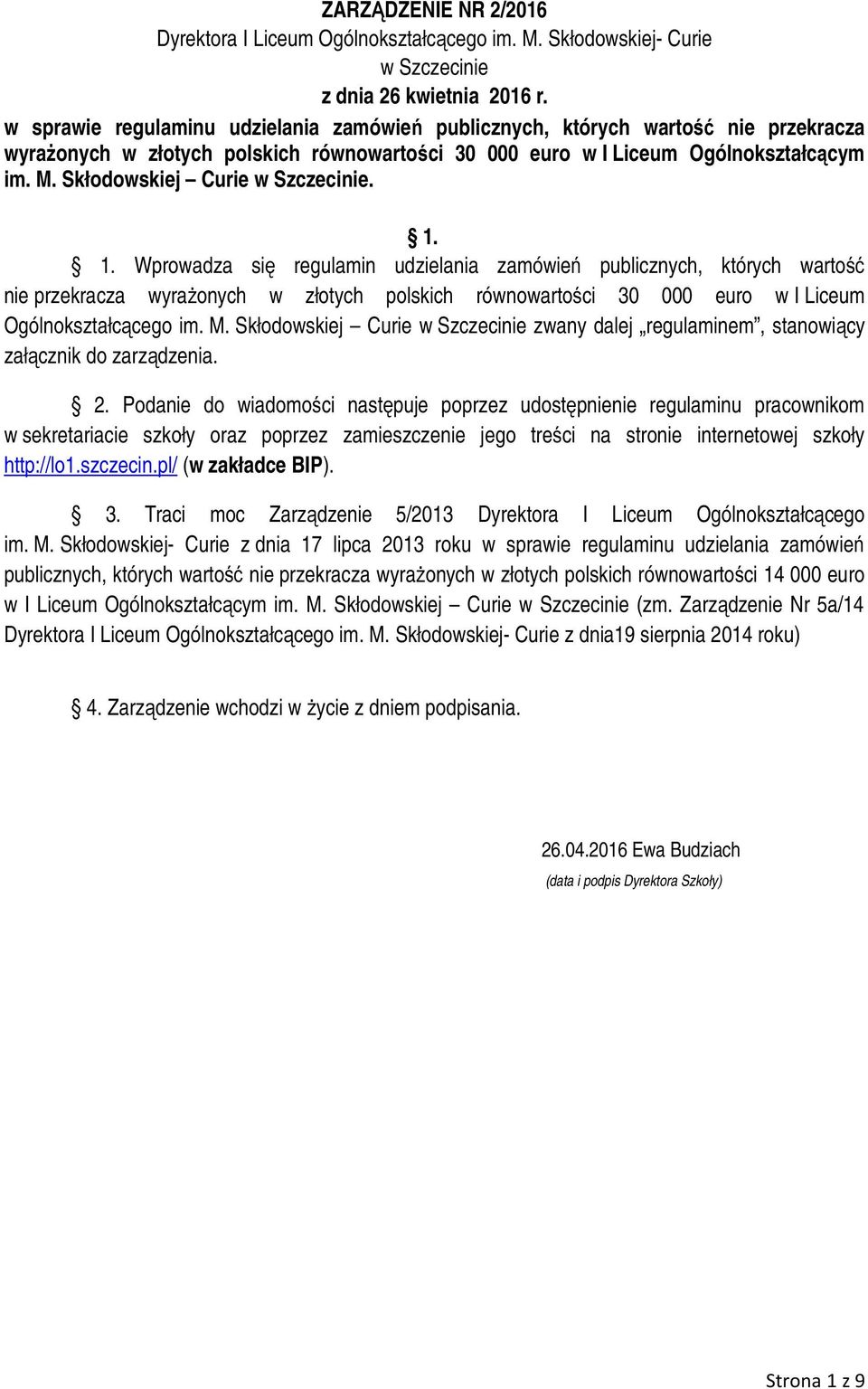 Skłodowskiej Curie w Szczecinie. 1.